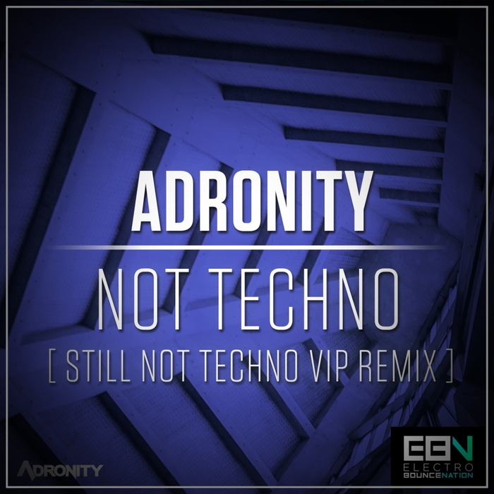 ADRONITY - Not Techno