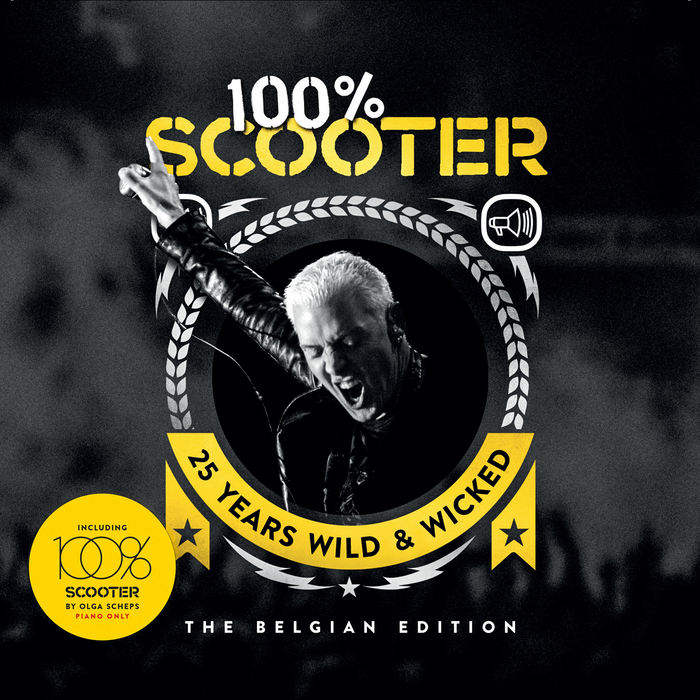 SCOOTER - 100% Scooter (25 Years Wild & Wicked) - The Belgian Edition