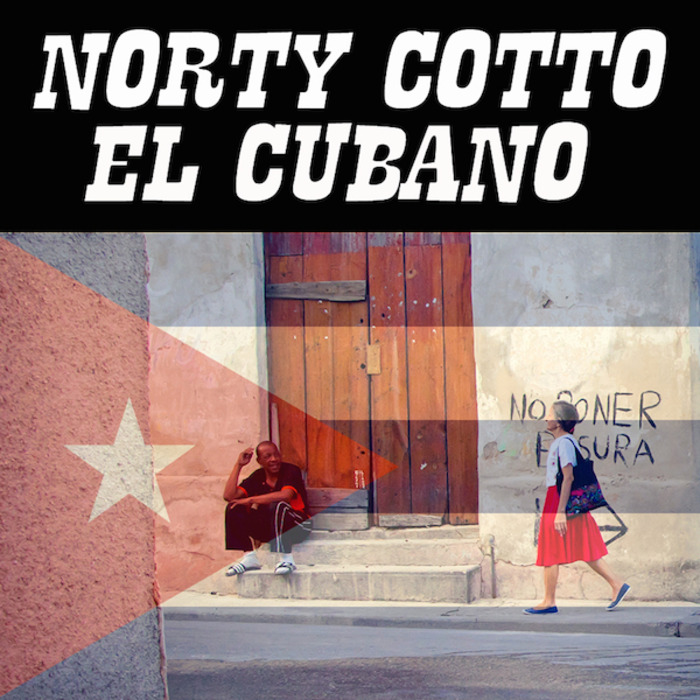 NORTY COTTO - El Cubano