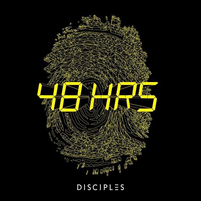 DISCIPLES - 48HRS