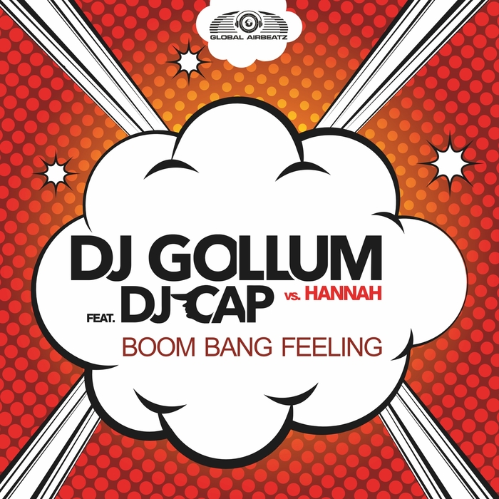 Boom Bang Feeling By DJ Gollum/Hannah Feat DJ Cap On MP3, WAV.