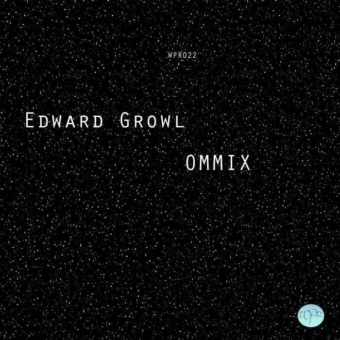 EDWARD GROWL - OMMIX