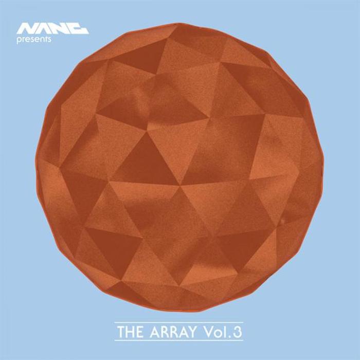 VARIOUS - Nang Presents The Array Volume 3