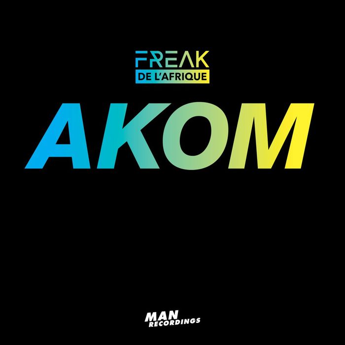 FREAK DE L'AFRIQUE - Akom