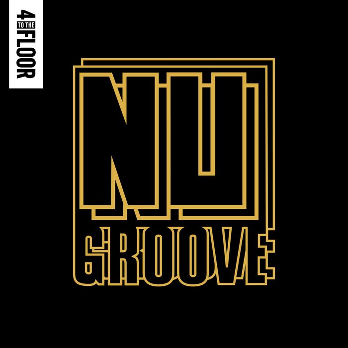 VARIOUS - 4 To The Floor Presents Nu Groove