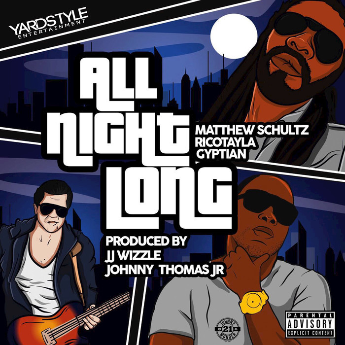 MATTHEW SCHULTZ/GYPTIAN/RICO TAYLA - All Night Long