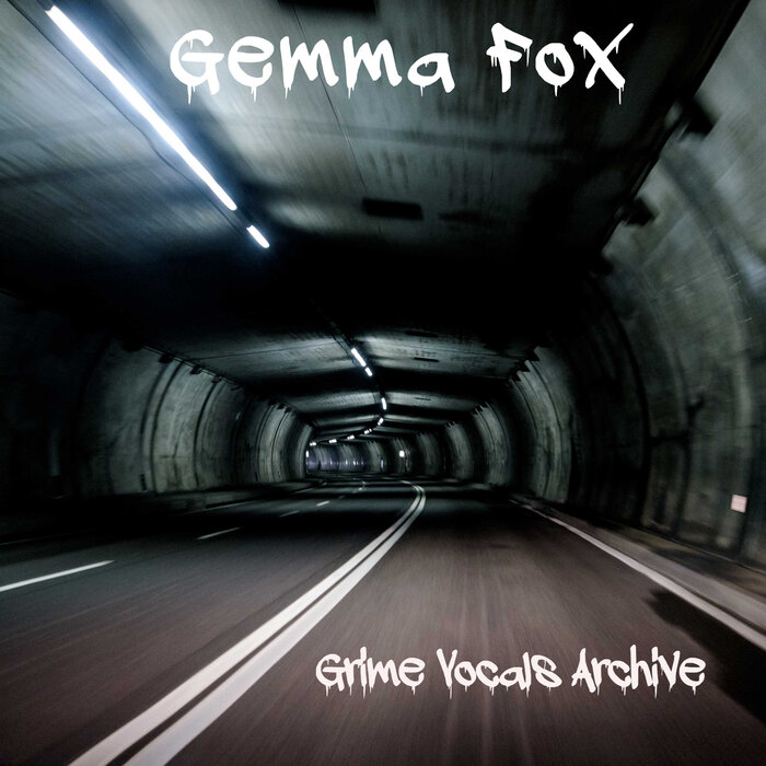 GEMMA FOX - Grime Vocals Archive (Explicit)