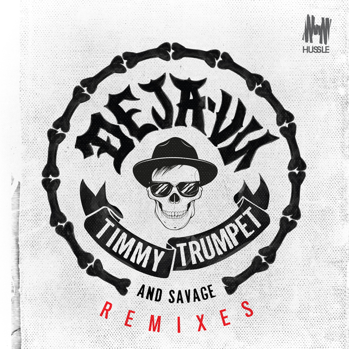 TIMMY TRUMPET & SAVAGE - Deja-Vu (Remixes)