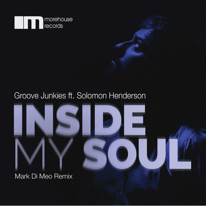 GROOVE JUNKIES feat SOLOMON HENDERSON - Inside My Soul