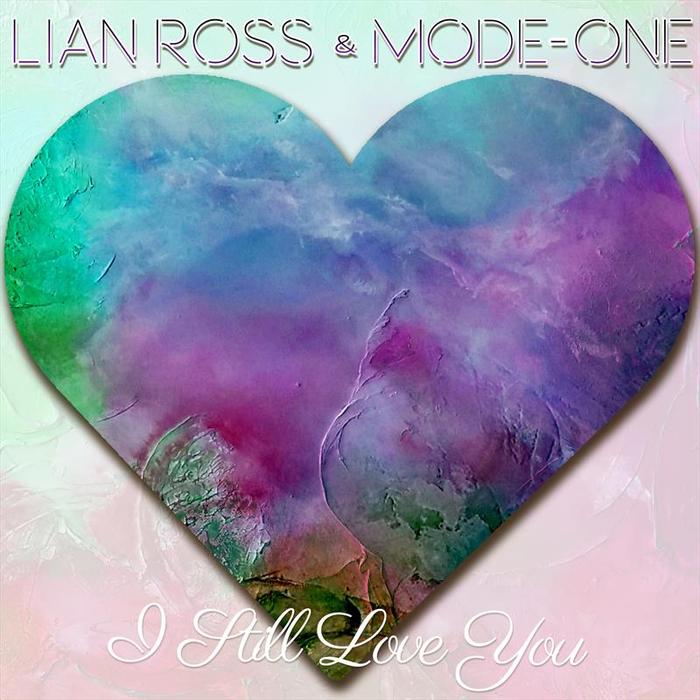 LIAN ROSS & MODE-ONE - I Still Love You
