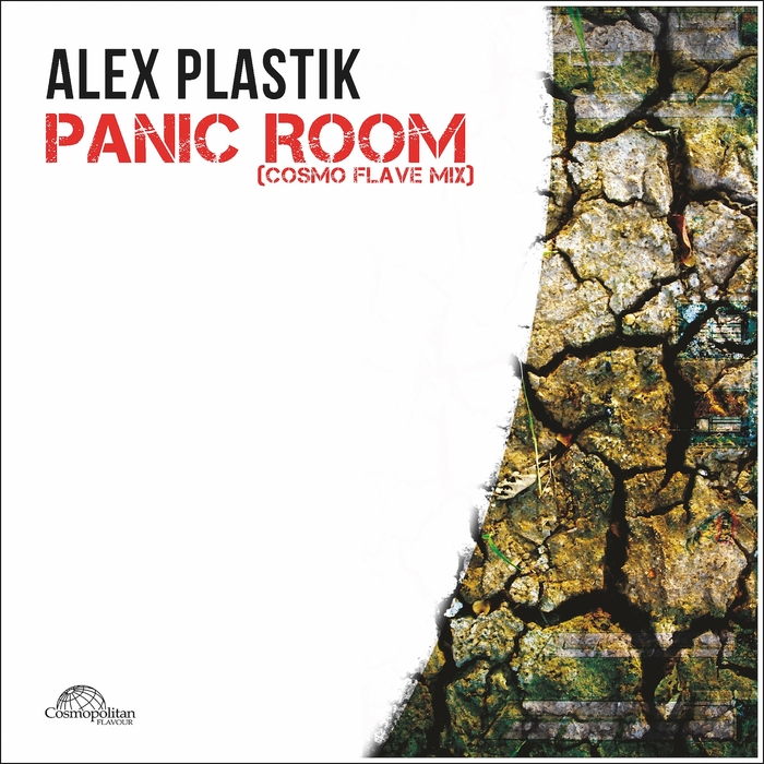 ALEX PLASTIK - Panic Room (Cosmo Flave Mix)