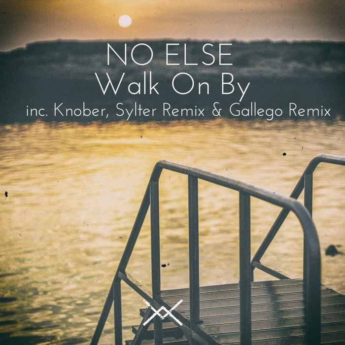 NO ELSE - Walk On By EP