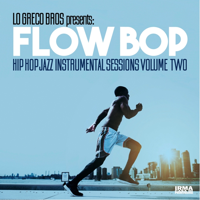 FLOW BOP/LO GRECO BROS - Hip Hop Jazz Instrumental Sessions Vol 2