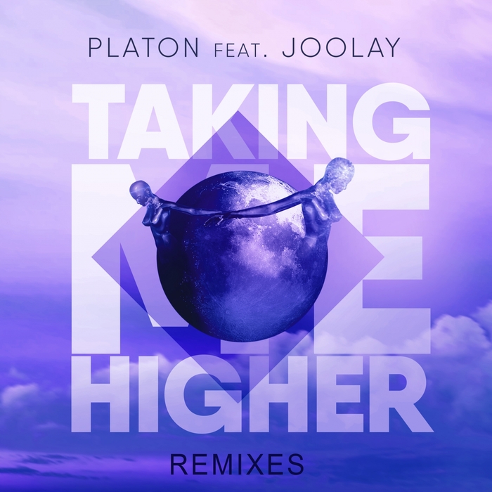 PLATON feat JOOLAY - Taking Me Higher (Remixes)