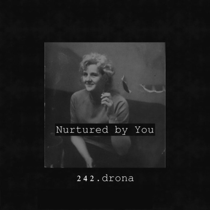 242DRONA - Nurtured By You