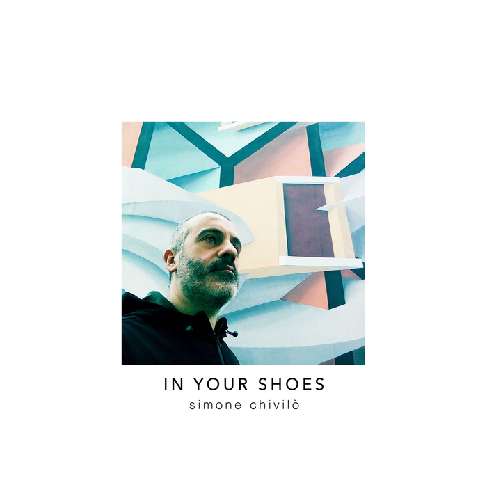 SIMONE CHIVILO - In Your Shoes