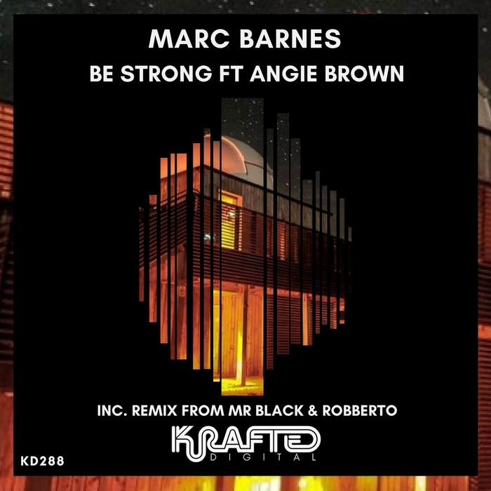MARC BARNES - Be Strong (feat Angie Brown)