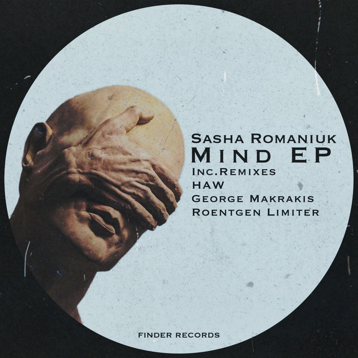 SASHA ROMANIUK - Mind EP