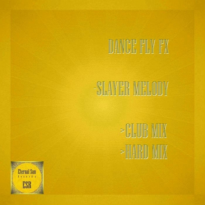 DANCE FLY FX - Slayer Melody