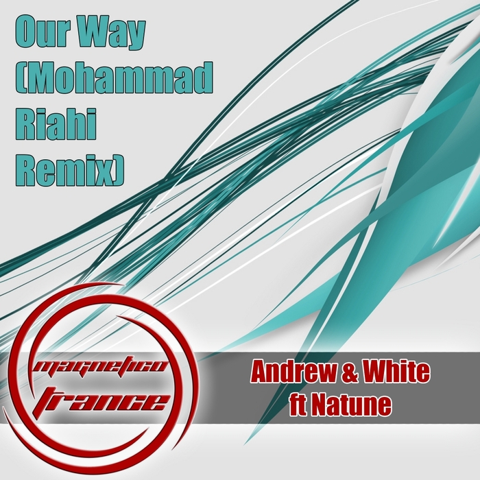 ANDREW & WHITE feat NATUNE - Our Way