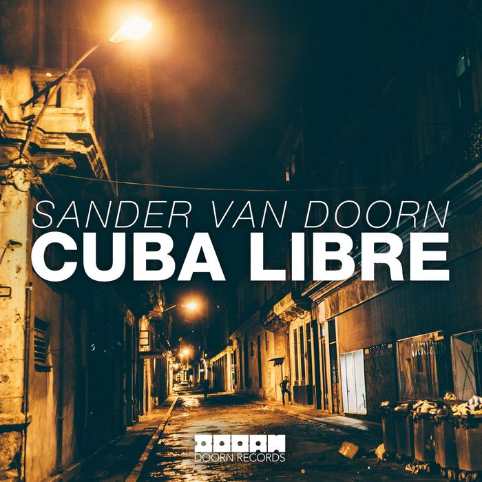 SANDER VAN DOORN - Cuba Libre