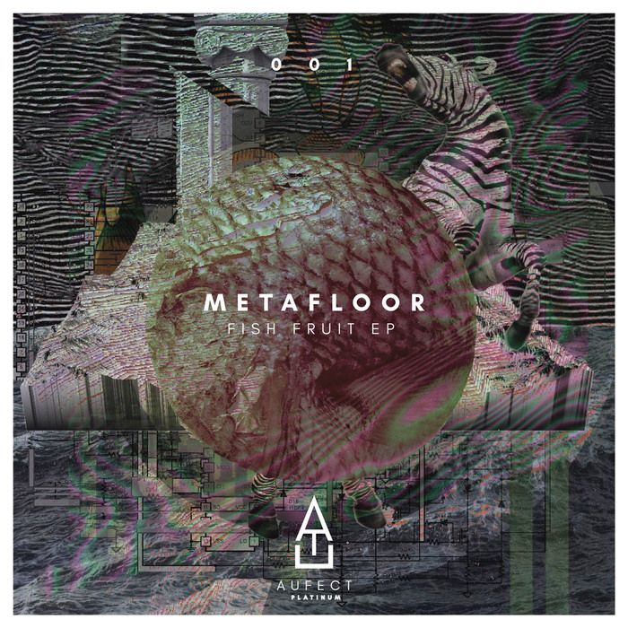 METAFLOOR - Fish Fruit EP