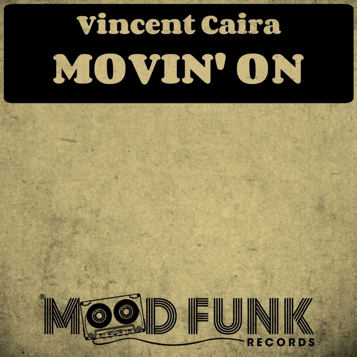 VINCENT CAIRA - Movin' On