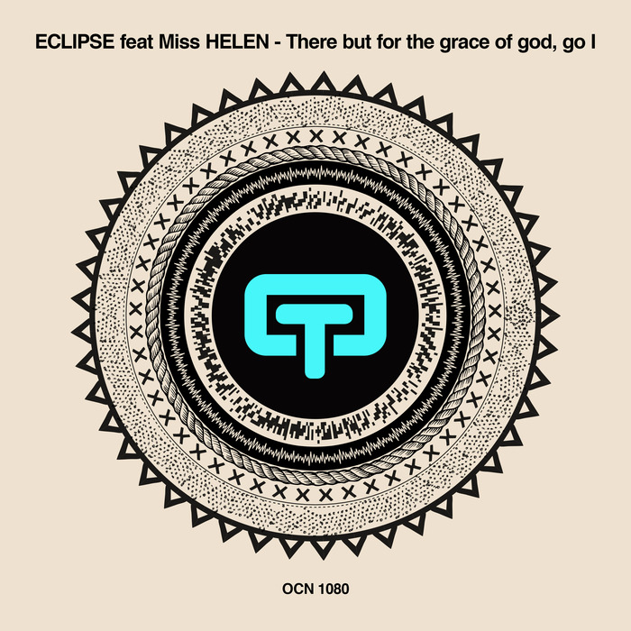 ECLIPSE feat MISS HELEN - There But For The Grace Of God Go I