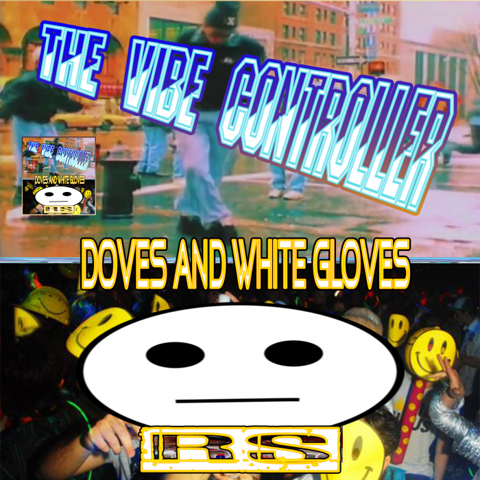 THE VIBE CONTROLLER - Gloves And White Doves