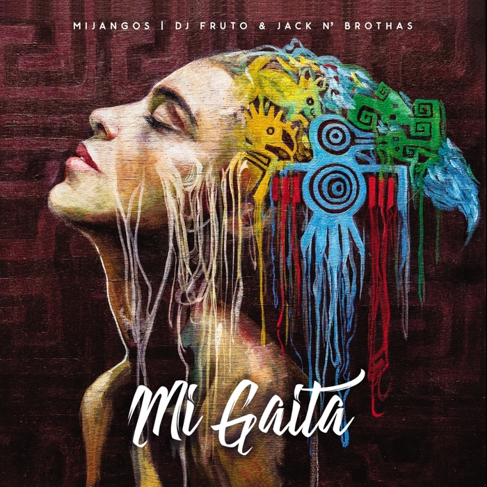 MIJANGOS/DJ FRUTO/JACK N' BROTHAS - Mi Gaita