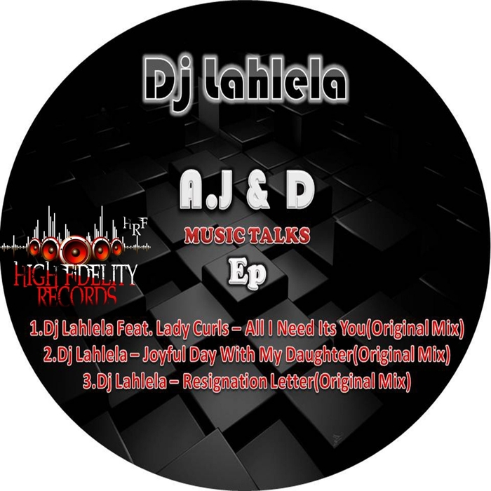 DJ LAHLELA - A.J & D Music Talks EP
