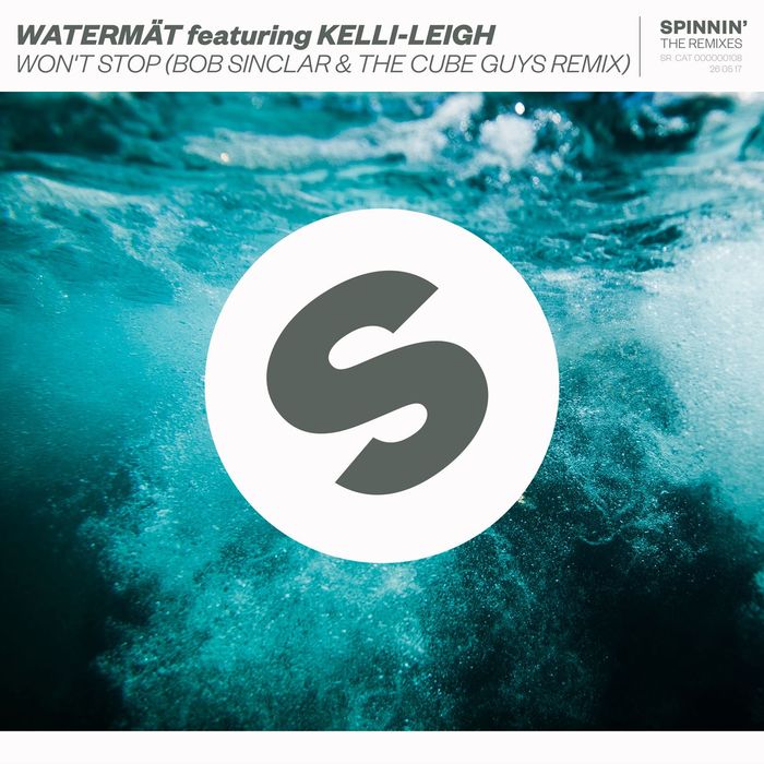 WATERMAT FEAT KELLI-LEIGH - Won't Stop (Bob Sinclar & The Cube Guys Remix)