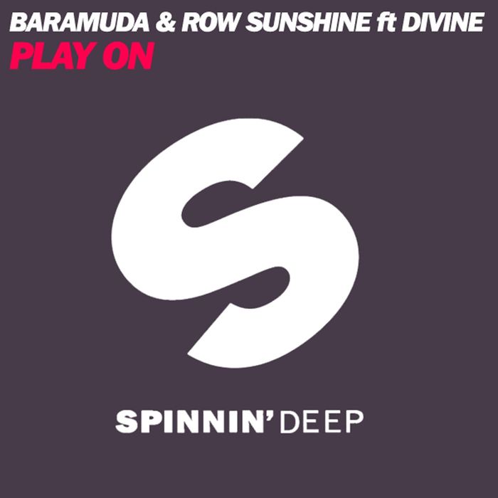 BARAMUDA & ROW SUNSHINE feat DIVINE - Play On (Remixes)