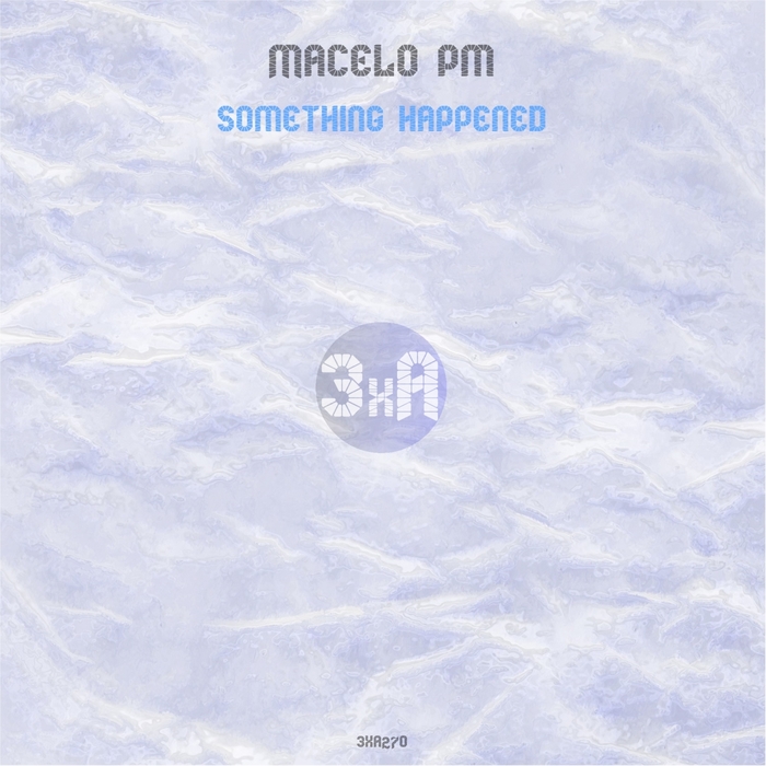 MARCELO PM - Something Happened