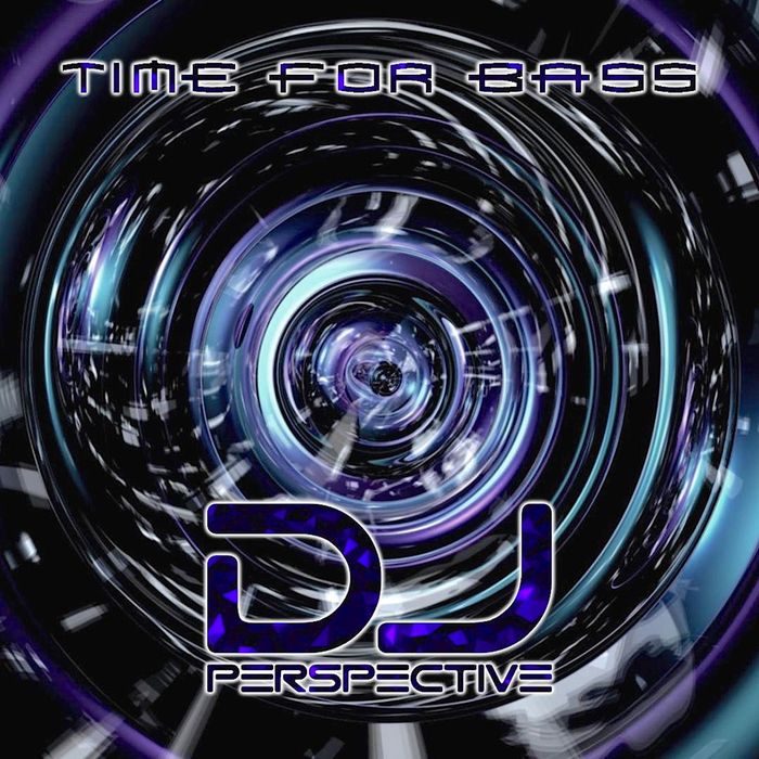 DJ PERSPECTIVE - Time For Bass