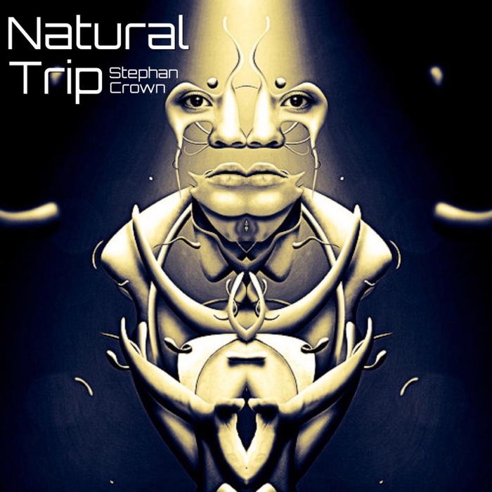 STEPHAN CROWN - Natural Trip