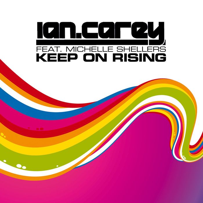 IAN CAREY feat MICHELLE SHELLERS - Keep On Rising