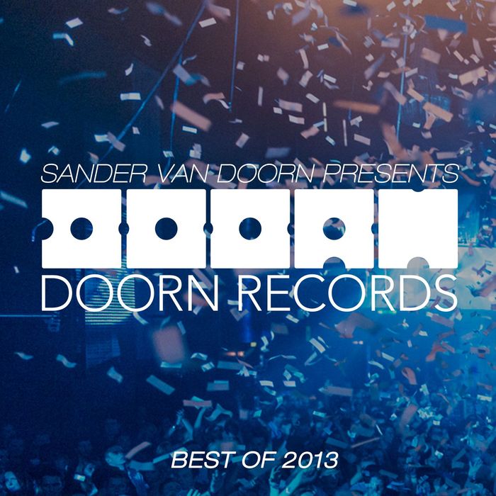 VARIOUS/SANDER VAN DOORN - Sander Van Doorn Presents Doorn Records Best Of 2013