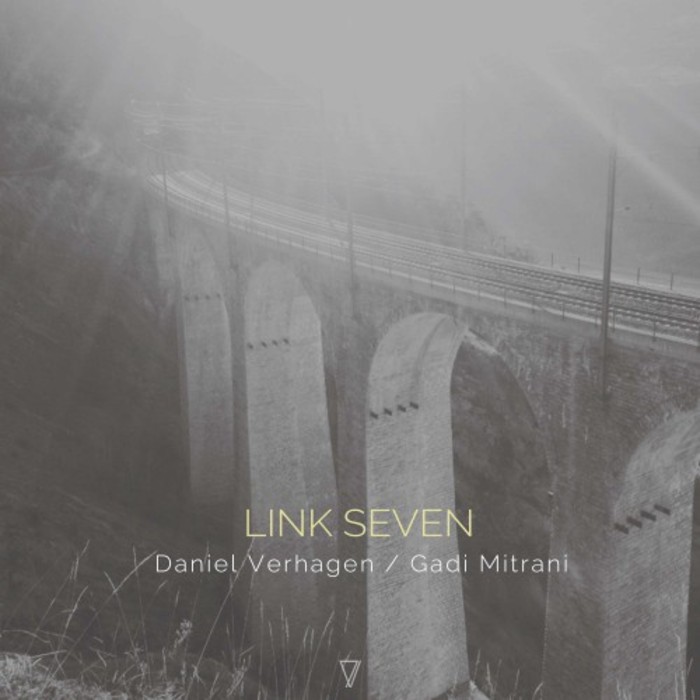DANIEL VERHAGEN & GADI MITRANI - Link Seven