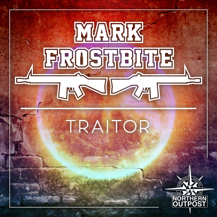 MARK FROSTBITE - Traitor