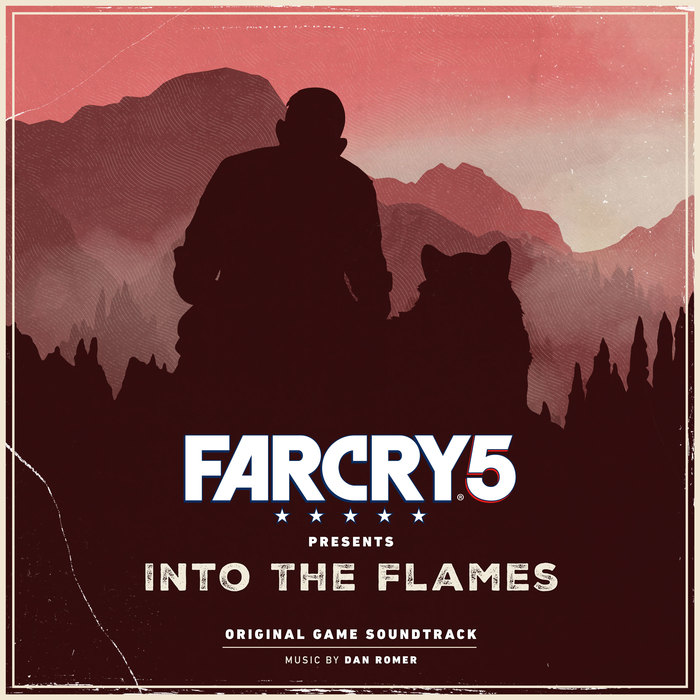 DAN ROMER - Far Cry 5 Presents: Into The Flames (Original Game Soundtrack)