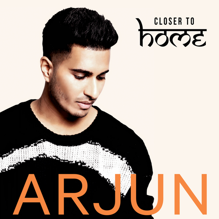 ARJUN - Closer To Home