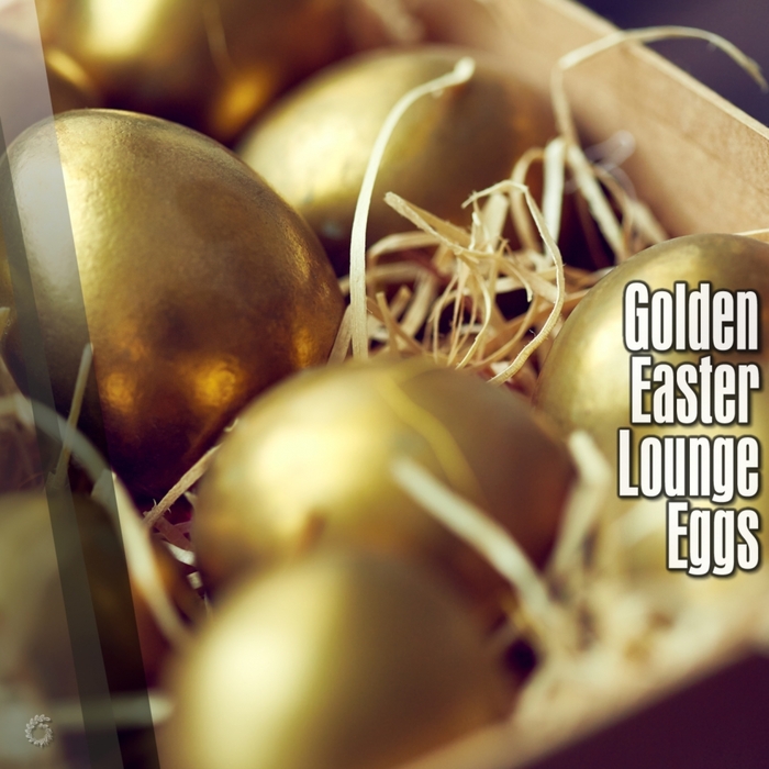VARIOUS - Golden Easter Lounge Eggs