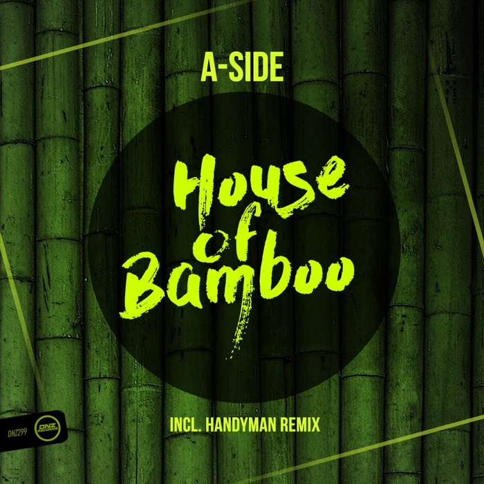A-SIDE - House Of Bamboo