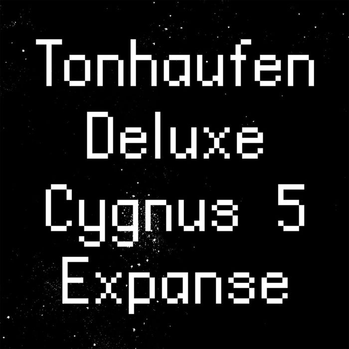 TONHAUFEN DELUXE - Cygnus 5 Expanse