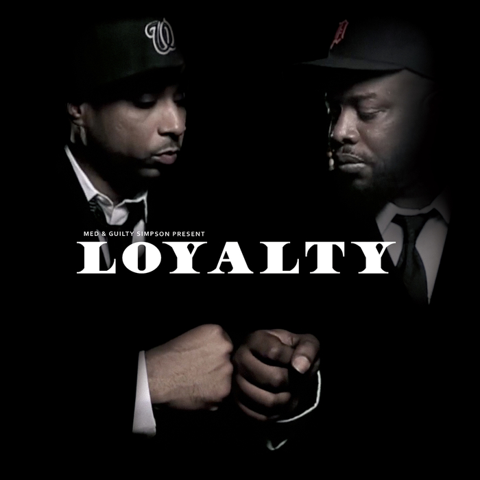 MED/GUILTY SIMPSON - Loyalty