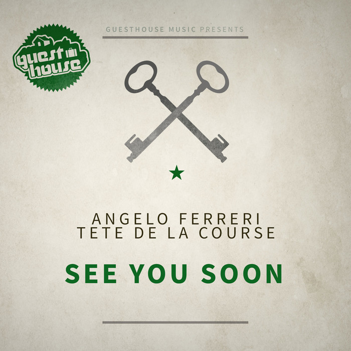 ANGELO FERRERI/TETE de LA COURSE - See You Soon