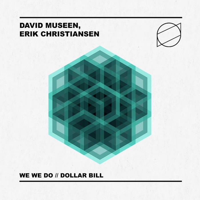 DAVID MUSEEN/ERIK CHRISTIANSEN - We We Do/Dollar Bill