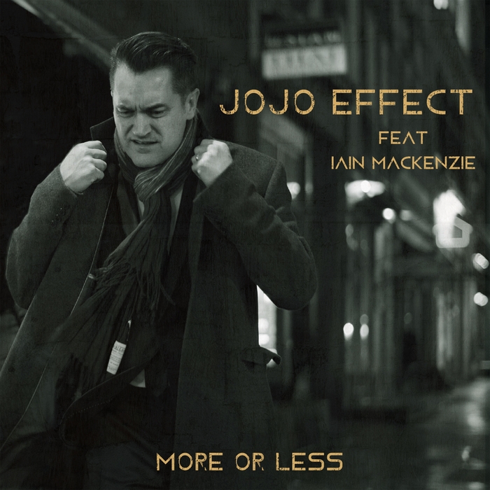 JOJO EFFECT feat IAIN MACKENZIE - More Or Less