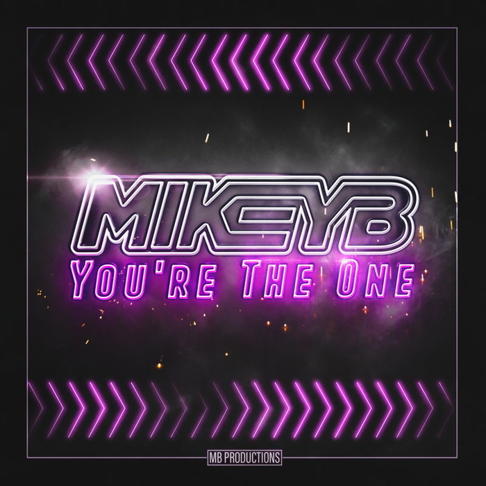 MIKEY B - You're The One